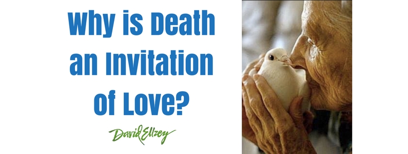Why is Death an Invitation of Love?